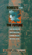 Forests for the Future: Local Strategies for Forest Protection, Economic Welfare and Social Justice