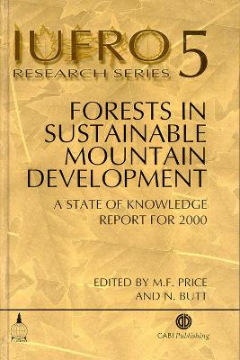 Forests in Sustainable Mountain Development - Price, Martin, and Butt, Nathalie