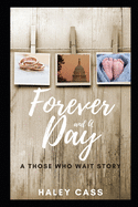 Forever and A Day: a Those Who Wait story