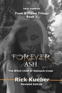 Forever Ash: The Witch Child of Helmach Creek