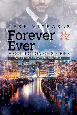 Forever & Ever: A Collection of Stories - Michaels, Tere