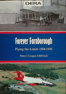 Forever Farnborough: Flying the Limits, 1904-1996