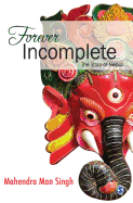 Forever Incomplete: The Story of Nepal