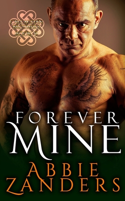 Forever Mine: Callaghan Brothers, Book 9 - Zanders, Abbie