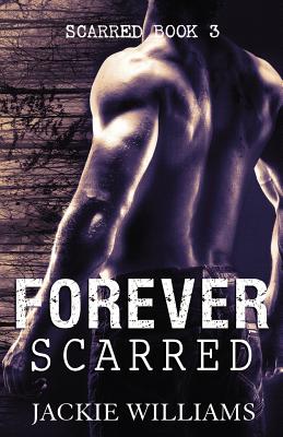 Forever Scarred - Williams, Natalie (Photographer), and Designs, Cloverleaf, and Williams, Jackie