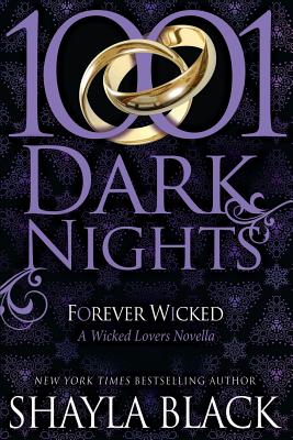 Forever Wicked: A Wicked Lovers Novella - Black, Shayla