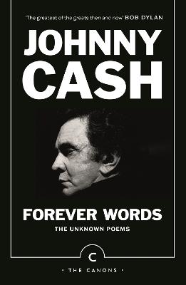 Forever Words: The Unknown Poems - Cash, John Carter (Foreword by), and Muldoon, Paul (Editor)