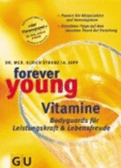 Forever Young, Die Vitamin-Revolution