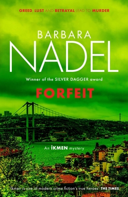 Forfeit (Ikmen Mystery 23) - Nadel, Barbara