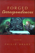 Forged Correspondences - Brady, Philip