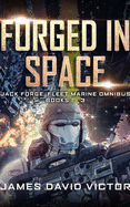 Forged in Space Omnibus: Jack Forge, Fleet Marine, Books 1-3