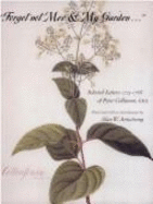 Forget Not Mee and My Garden . . .: Selected Letters, 1725-1768, of Peter Collinson, F.R.S., Memoirs, American Philosophical Society (Vol. 241) - Armstrong, Alan W