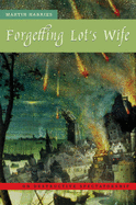 Forgetting Lot's Wife: On Destructive Spectatorship