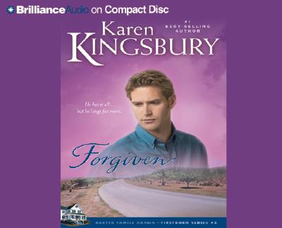 Forgiven - Kingsbury, Karen, and Burr, Sandra (Read by)