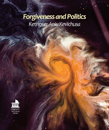 Forgiveness and Politics: A Critical Appraisal