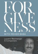 Forgiveness with Meher Baba