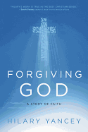 Forgiving God: A Story of Faith