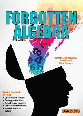 Forgotten Algebra - Bleau, Barbara Lee, and Clemens, Meg, and Clemens, Glenn