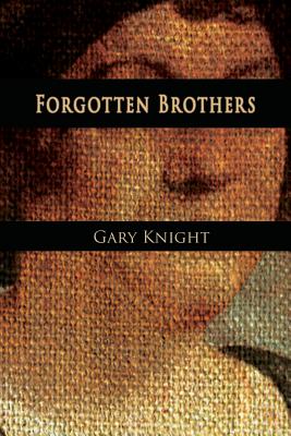 Forgotten Brothers - Knight, Gary