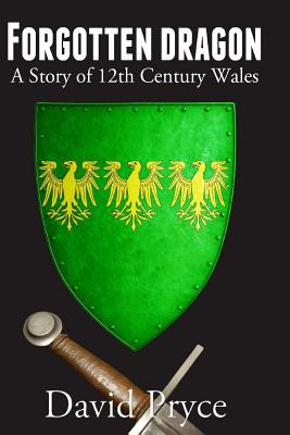 Forgotten Dragon: A Story of 12th Century Wales - Pryce, MR David