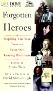 Forgotten Heroes: A Society of American Historians' Book