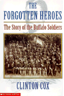 Forgotten Heroes: The Story of the Buffalo Soldiers