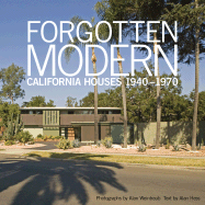 Forgotten Modern: California Houses 1940-1970
