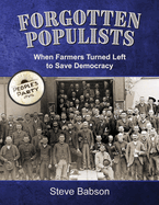 Forgotten Populists: When Farmers Turned Left to Save Democracy