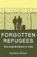 Forgotten Refugees:: Two Iraqi Brothers in India