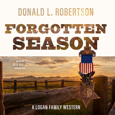 Forgotten Season Lib/E - Robertson, Donald L, and Boyles, Alex (Read by)