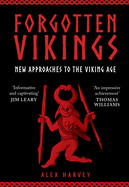 Forgotten Vikings: New Approaches to the Viking Age