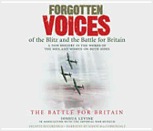 Forgotten Voices of the Blitz and the Battle for Britain (Part 2 of 3)