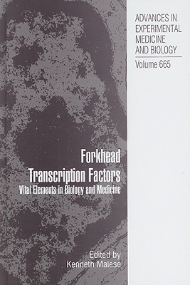 Forkhead Transcription Factors: Vital Elements in Biology and Medicine - Maiese, Kenneth (Editor)