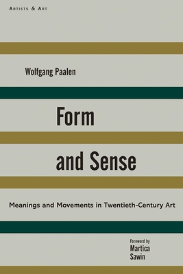 Form and Sense - Paalen, Wolfgang, and Sawin, Martica, and Rosenthal, Deborah (Editor)