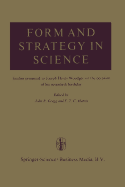 Form and Strategy in Science: Studies Dedicated to Joseph Henry Woodger on the Occasion of His Seventieth Birthday