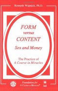 Form Versus Content: Sex and Money - Wapnick, Kenneth