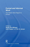 Formal and Informal Work: The Hidden Work Regime in Europe