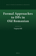 Formal Approaches to Dps in Old Romanian