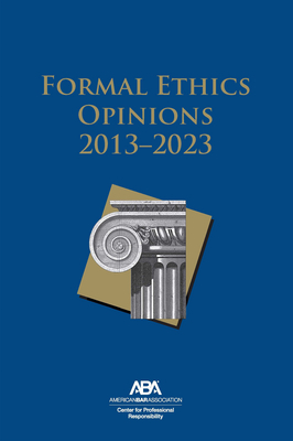 Formal Ethics Opinions: 2013-2023 - Professional Responsibility, Center For