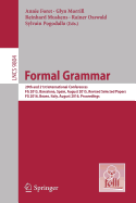 Formal Grammar: 20th and 21st International Conferences, FG 2015, Barcelona, Spain, August 2015, Revised Selected Papers. FG 2016, Bozen, Italy, August 2016, Proceedings