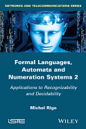 Formal Languages, Automata and Numeration Systems 2: Applications to Recognizability and Decidability
