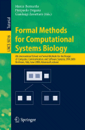 Formal Methods for Computational Systems Biology: 8th International School on Formal Methods for the Design of Computer, Communication, and Software Systems, Sfm 2008 Bertinoro, Italy, June 2-7, 2008