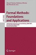 Formal Methods: Foundations and Applications: 12th Brazilian Symposium on Formal Methods, SBMF 2009 Gramado, Brazil, August 19-21, 2009, Revised Selected Papers