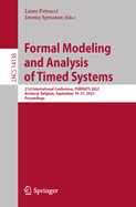 Formal Modeling and Analysis of Timed Systems: 21st International Conference, FORMATS 2023, Antwerp, Belgium, September 19-21, 2023, Proceedings