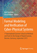 Formal Modeling and Verification of Cyber-Physical Systems: 1st International Summer School on Methods and Tools for the Design of Digital Systems, Bremen, Germany, September 2015