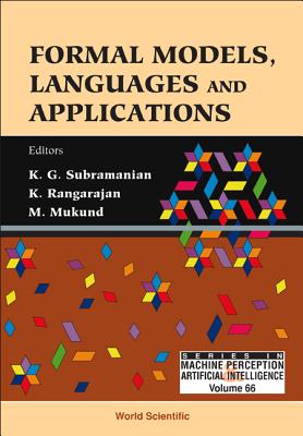 Formal Models, Languages and Applications - Subramanian, K G (Editor), and Rangarajan, K (Editor), and Mukund, Madhavan (Editor)