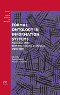 Formal Ontology in Information Systems: Proceedings of the Sixth International Conference (FOIS 2010) - Galton, A. (Editor), and Mizoguchi, R. (Editor)