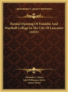 Formal Opening of Franklin and Marshall College in the City of Lancaster (1853)