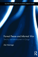 Formal Peace and Informal War: Security and Development in Congo