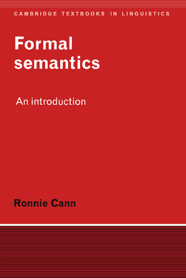 Formal Semantics: An Introduction - Cann, Ronnie